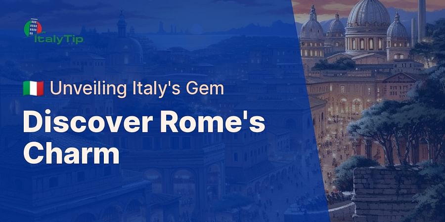 Discover Rome's Charm - ๐ฎ๐น Unveiling Italy's Gem
