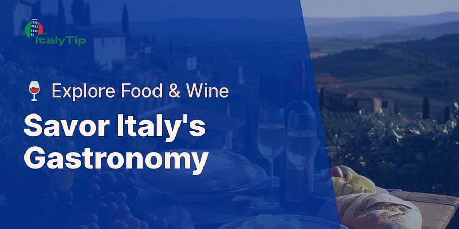 Savor Italy's Gastronomy - ๐ท Explore Food & Wine