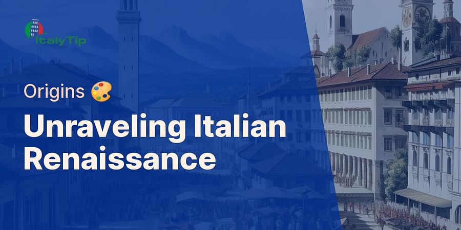 Unraveling Italian Renaissance - Origins π¨